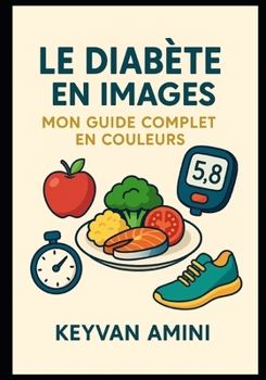 Paperback Le Diabete En Image: Mon guide complete en couleurs [French] Book