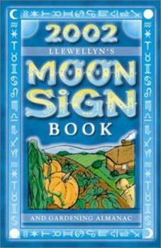 Llewellyn's 2002 Moon Sign Book: And Gardening Almanac - Book  of the Llewellyn's Moon Sign Books