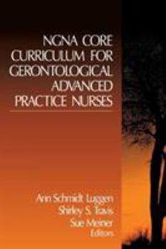 Hardcover Ngna Core Curriculum for Gerontological Advanced Practice Nurses Book