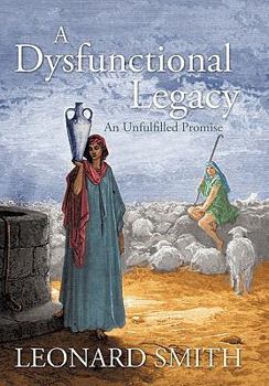 Paperback A Dysfunctional Legacy: An Unfulfilled Promise Book