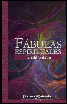 Paperback Fabulas espirituales: de Khalil Gibr?n [Spanish] Book