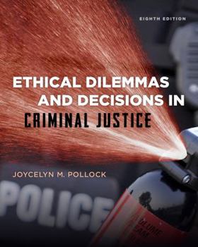 Paperback Ethical Dilemmas and Decisions in Criminal Justice Book