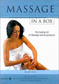 Hardcover Massage in a Box: The Healing Art of Massage and Acupressure [With Cards] Book