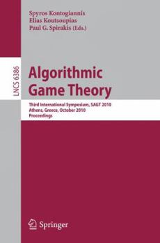 Paperback Algorithmic Game Theory: Third International Symposium, Sagt 2010, Athens, Greece, October 18-20, 2010, Proceedings Book