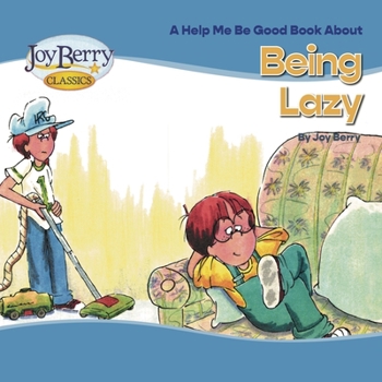 Being Lazy - Book  of the Help Me Be Good!