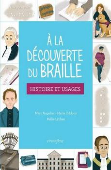 Paperback A la découverte du braille: Histoire et usages [French] Book