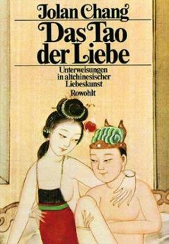 Hardcover Das Tao der Liebe Unterweisungen in altchinesischer Liebeskunst [German] Book