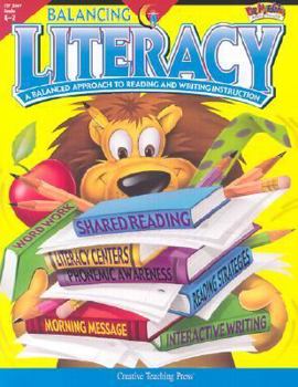 Paperback Balancing Literacy: A Balanced Approach to Reading and Writing Instruction Book