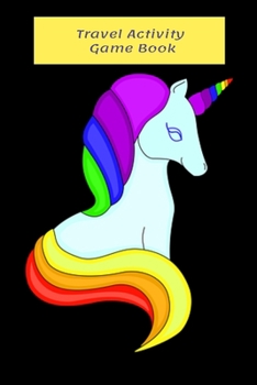 Travel Activity Game Book: 8 Different Two Player Games / Score Sheets / Help Occupy Children On Road Trips / Education / at Appointments / Just ... Sheets To Play On / Cute Unicorn On The Cover
