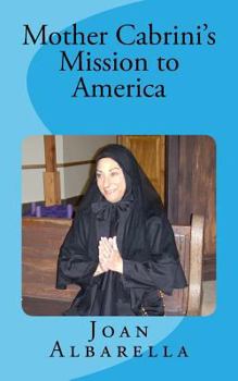 Paperback Mother Cabrini's Mission to America Book