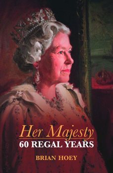 Paperback Her Majesty: 60 Regal Years Book