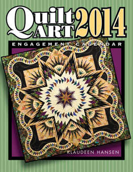 Spiral-bound Quilt Art Engagement Calendar: A Collection of Prizewinning Quilts from Across the Country Book