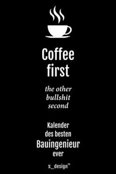 Kalender 2020 für Bauingenieure / Bauingenieur / Bauingenieurin: Wochenplaner / Tagebuch / Journal für das ganze Jahr: Platz für Notizen, Planung / ... Erinnerungen & Sprüche (German Edition)