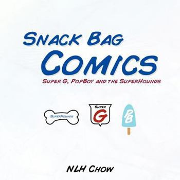 Paperback Snack Bag Comics: Super G, Popboy and the Superhounds Book