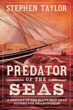 Hardcover Predator of the Seas: A History of the Slaveship That Fought for Emancipation Book
