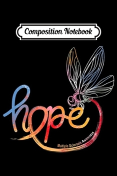Composition Notebook: Hope Multiple Sclerosis Awareness Dragonfly Premium  Journal/Notebook Blank Lined Ruled 6x9 100 Pages