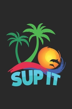 SUP it: 6x9 SUP | lined | ruled paper | notebook | notes