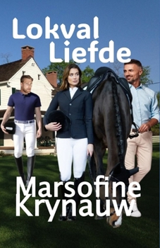 Lokval van die Liefde (Romantika) (Afrikaans Edition)