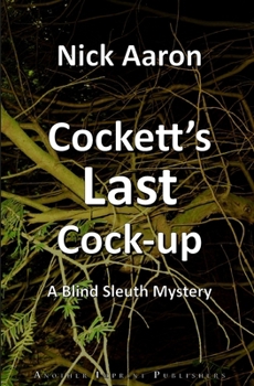 Cockett's Last Cock-up (The Blind Sleuth Mysteries)