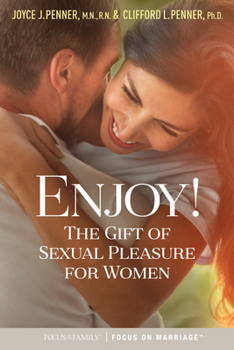 Paperback Enjoy!: The Gift of Sexual Pleasure for Women Book