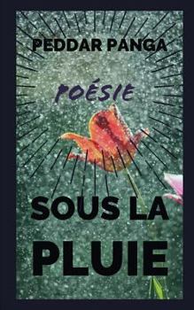 Paperback Sous La Pluie: Poésie [French] Book