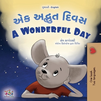 Paperback A Wonderful Day (Gujarati English Bilingual Children's Book) [Gujarati] [Large Print] Book