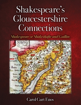 Paperback Shakespeare's Gloucestershire Connections: Shakespeare or Shakeshafte and Guillim Book