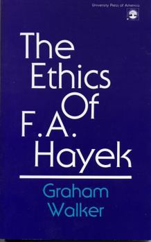 Paperback The Ethics of F.A. Hayek Book