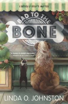 Bad to the Bone - Book #3 of the Barkery & Biscuits Mystery