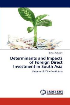 Paperback Determinants and Impacts of Foreign Direct Investment in South Asia Book