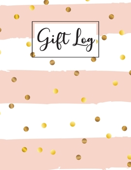 Gift Log: Gifts Receipt Record Book | Present log, Organizer, Registry, Gift Journal Notebook Memory Diary | Guest Book | Keepsake Recorder For All ... Party, Christmas, Baby Shower, Graduate)