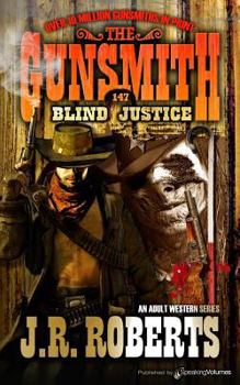 Blind Justice - Book #147 of the Gunsmith