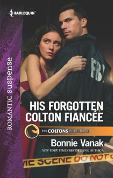 His Forgotten Colton Fiancée - Book #8 of the Coltons of Red Ridge
