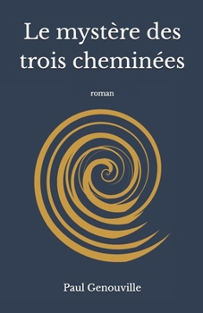Paperback Le mystère des trois cheminées [French] Book