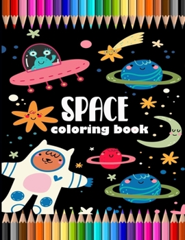 Paperback Space coloring book: kids coloring book for space lover Book