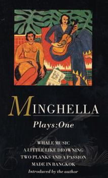 Paperback Minghella Plays: 1: Whale Music; A Little Like Drowning; Two Planks and a Passion; Made in Bangkok Book