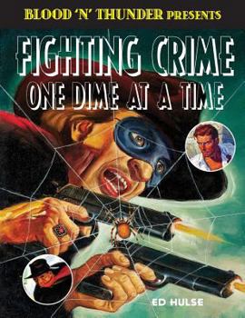 Paperback Fighting Crime One Dime at a Time: The Great Pulp Heroes Book