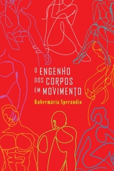 O engenho dos corpos em movimento (Portuguese Edition)