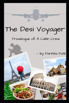 Paperback The Desi Voyager: travelogue of a Cabin Crew Book