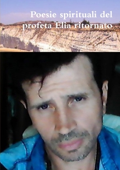 Paperback Poesie spirituali del profeta Elia ritornato [Italian] Book