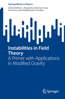 Paperback Instabilities in Field Theory: A Primer with Applications in Modified Gravity Book