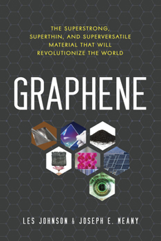 Paperback Graphene: The Superstrong, Superthin, and Superversatile Material That Will Revolutionize the World Book