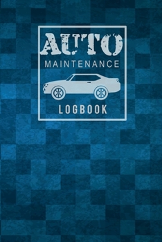 Paperback Auto maintenance log book: Vehicles with Parts List Mileage Logs Auto Service Repair For All Vehicles Book
