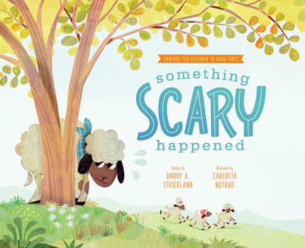 Hardcover Something Scary Happened: Helping Children with Trauma Book