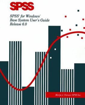 Paperback SPSS for Windows: Base System User's Guide, Release 6.0 Book