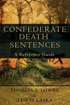 Paperback Confederate Death Sentences: A Reference Guide Book