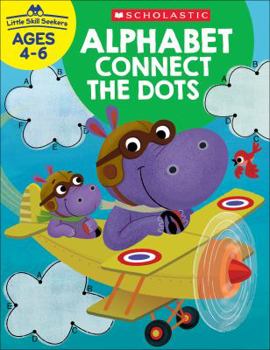 Paperback Little Skill Seekers: Alphabet Connect the Dots Workbook Book