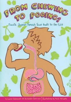 Paperback From Chewing to Pooing: Food's Journey Through Your Body to the Potty Book