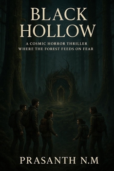 Paperback Black Hollow: A Cosmic Horror Thriller Where the Forest Feeds on Fear Book