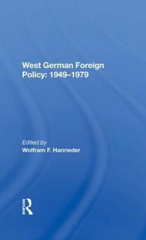 Hardcover West German Foreign Policy, 1949-1979 Book